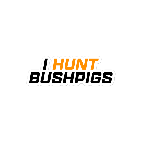 I Hunt Bushpigs sticker